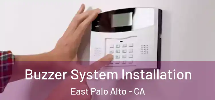  Buzzer System Installation East Palo Alto - CA