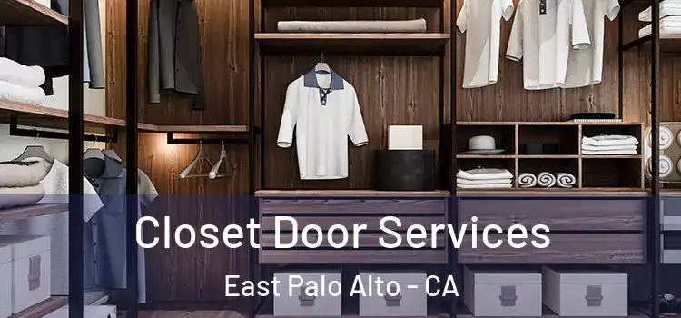 Closet Door Services East Palo Alto - CA