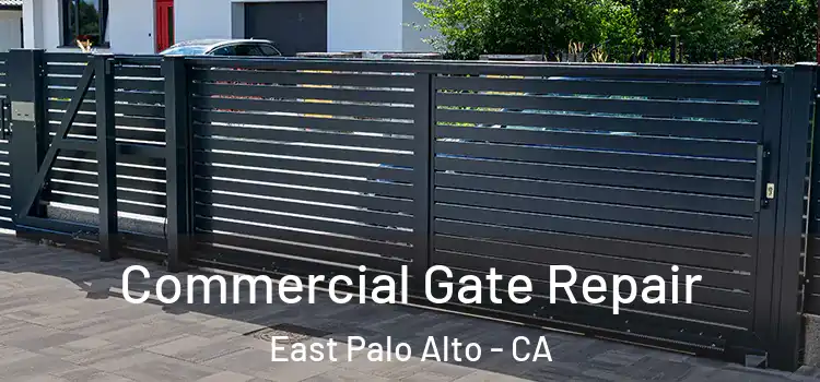 Commercial Gate Repair East Palo Alto - CA