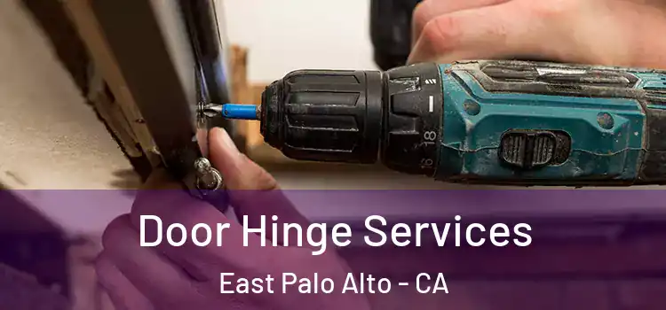  Door Hinge Services East Palo Alto - CA