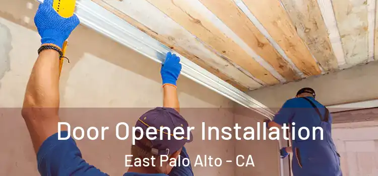 Door Opener Installation East Palo Alto - CA