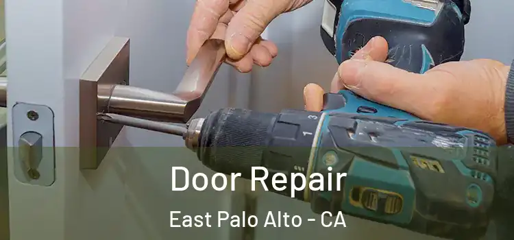 Door Repair East Palo Alto - CA