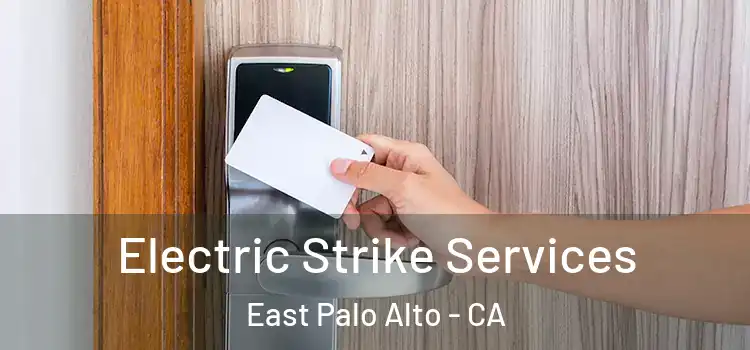  Electric Strike Services East Palo Alto - CA