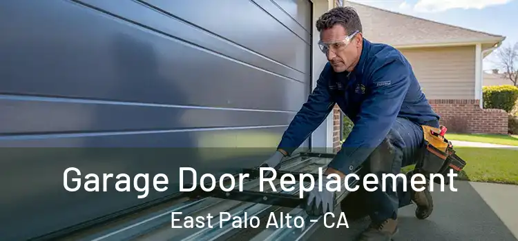  Garage Door Replacement East Palo Alto - CA