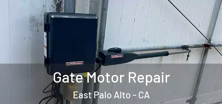Gate Motor Repair East Palo Alto - CA