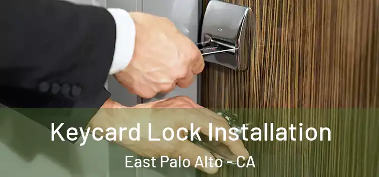  Keycard Lock Installation East Palo Alto - CA