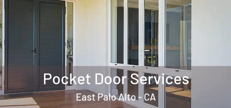 Pocket Door Services East Palo Alto - CA