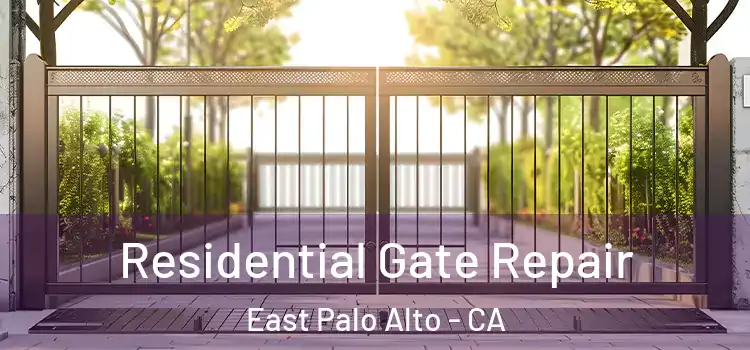 Residential Gate Repair East Palo Alto - CA