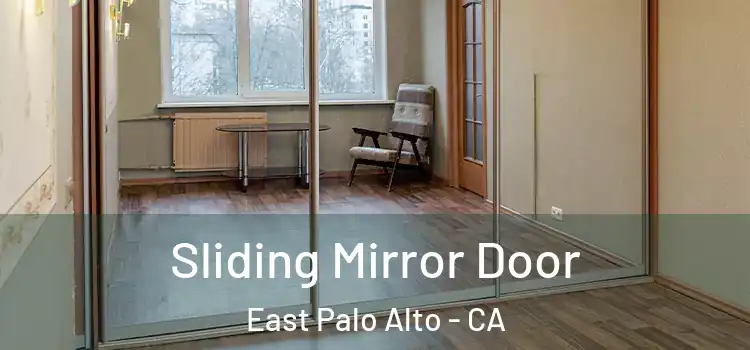  Sliding Mirror Door East Palo Alto - CA