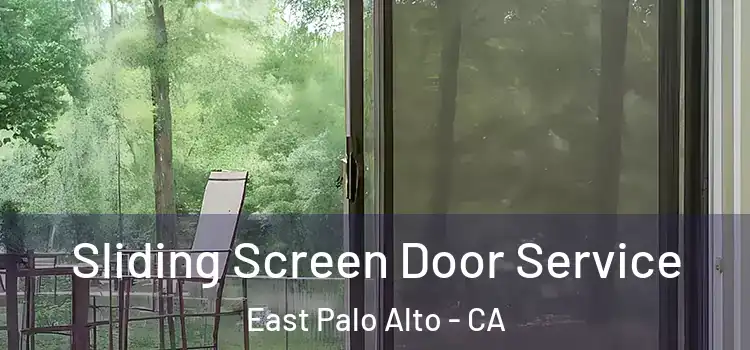 Sliding Screen Door Service East Palo Alto - CA