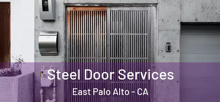 Steel Door Services East Palo Alto - CA